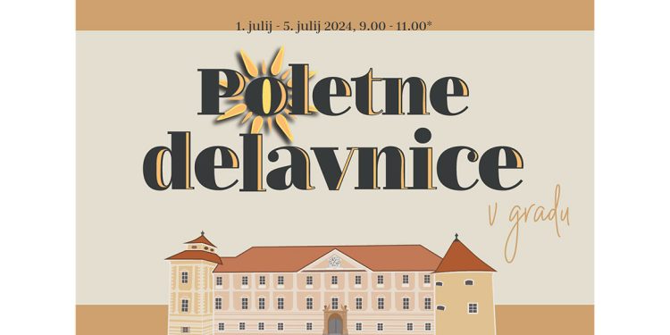 Vabimo vas na Poletne delavnice v gradu!